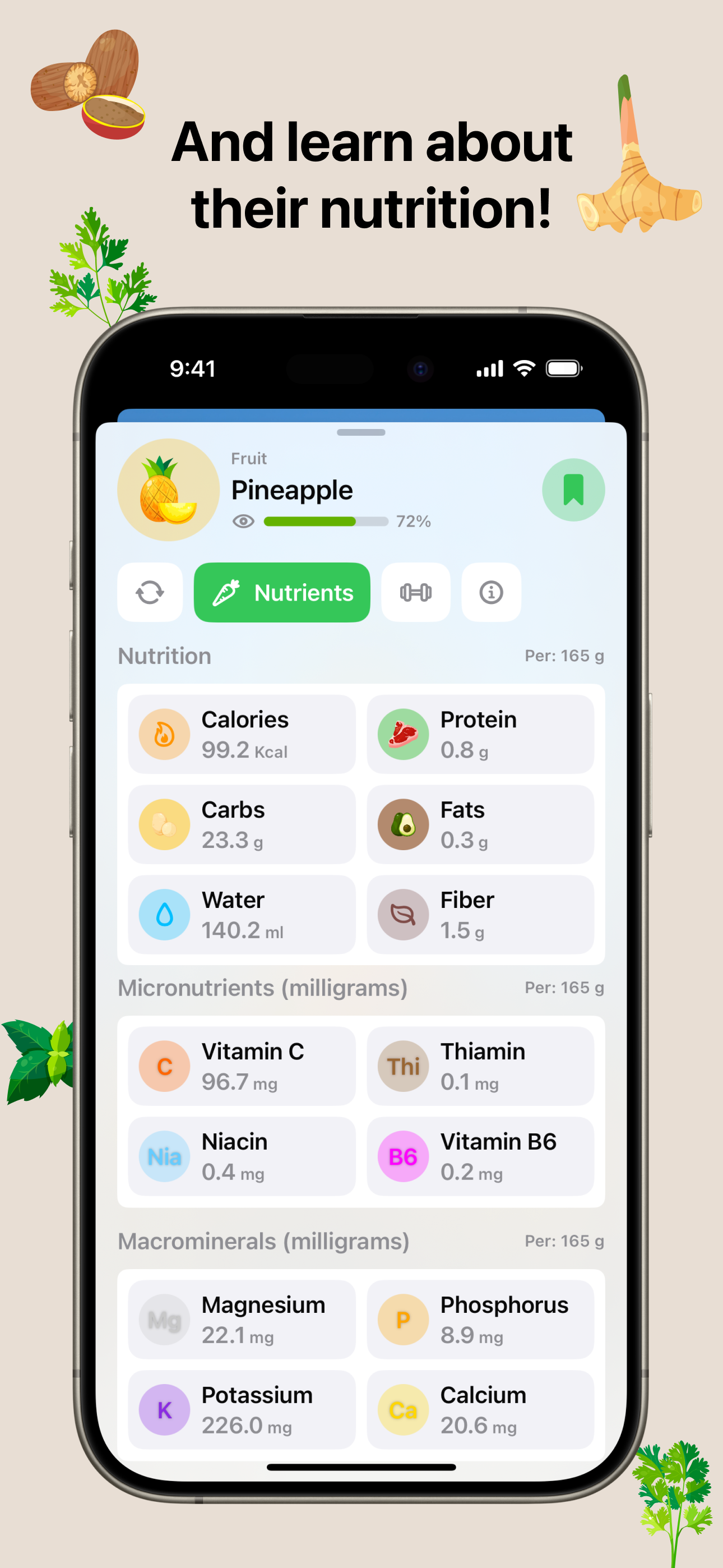 Nutrify app screenshot: A smartphone screen displaying detailed nutritional information for a pineapple with the title 'And learn about their nutrition!' The pineapple is identified as a fruit with 72% accuracy. Nutritional values per 165g serving are shown: 99.2 kcal, 0.8g protein, 23.3g carbs, 0.3g fats, 140.2ml water, and 1.5g fiber. Micronutrients include Vitamin C (96.7mg), Thiamin (0.1mg), Niacin (0.4mg), and Vitamin B6 (0.2mg). Macronutrients include Magnesium (22.1mg), Phosphorus (8.9mg), Potassium (226.0mg), and Calcium (20.6mg). The background is beige with various herb and spice icons.